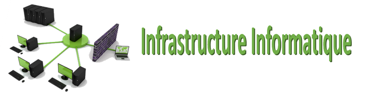 Infrastructure Informatique